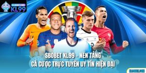 Sbobet Kl99 - Nền Tảng Cá Cược Trực Tuyến Uy Tín Hiện Đại